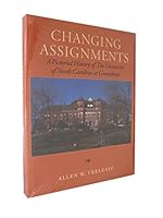 Changing assignments: A pictorial history of the University of North Carolina at Greensboro B0006DEG1U Book Cover