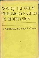Nonequilibrium Thermodynamics in Biophysics 0674625501 Book Cover