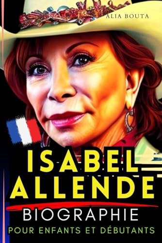 Isabel Allende: Biographie pour enfants et débutants