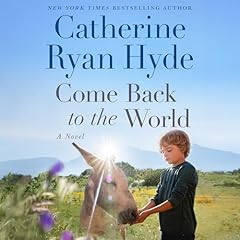 Come Back to the World Audiobook By Catherine Ryan Hyde cover art
