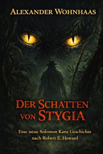 Der Schatten von Stygia: Eine neue Solomon Kane Geschichte nach Robert E. Howard (Mit Schwert und wahrem Glauben 2)