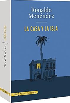Paperback La casa y la isla [Paperback] Menéndez, Ronaldo [Spanish] Book