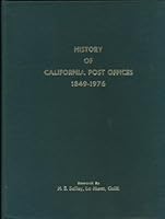 History of California Post Offices 0943645271 Book Cover