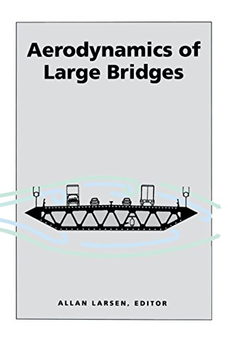 Aerodynamics of Large Bridges: Proceedings of the First International Symposium on Aerodynamics of Large Bridges, Copenhagen, Denmark, 19-21 February 1992 (English Edition)