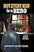 Not Every Man is a Hero: A Novel Based on True Stories