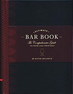 The Ultimate Bar Book: The Comprehensive Guide to Over 1,000 Cocktails