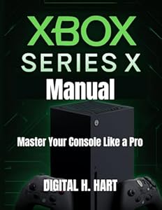 Xbox Series X Manual: Master Your Console Like a Pro