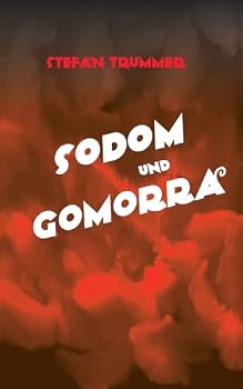 Sodom und Gomorra: Das Portrait einer verlorenen Generation (German Edition)