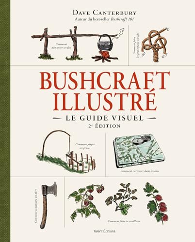 Bushcraft, le guide illustré - 2e édition