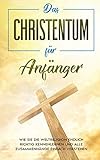 Das Christentum für Anfänger: Wie Sie die Weltreligion endlich richtig kennenlernen und alle Zusammenhänge einfach verstehen - Viktoria Hofmann 