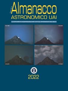 Almanacco astronomico UAI 2022: Lo strumento indispensabile per tutti gli appassionati del cielo