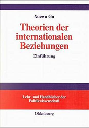 Theorie Der Internationalen Beziehungen Theorien Der Internationalen Beziehungen (Lehr- Und Handbücher Der