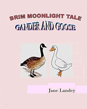 Paperback Gander and Goose: Brim Moonlight Tale Book
