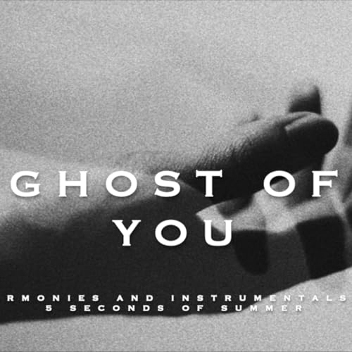 Ghost of You - 5 Seconds of Summer