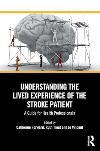 Understanding the Lived Experience of the Stroke Patient