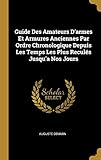  Guide Des Amateurs D\'armes Et Armures Anciennes Par Ordre Chronologique Depuis Les Temps Les Plus Reculés Jusqu\'a Nos Jours