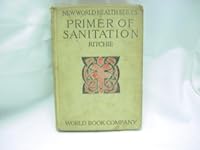 Primer of Sanitation: New World Health Series, Book II B0010XMWNE Book Cover