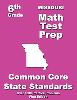 Paperback Missouri 6th Grade Math Test Prep: Common Core Learning Standards Book