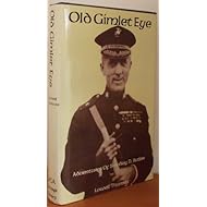 Old Gimlet Eye: The Adventures of Smedley D. Butler