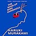 The Wind-Up Bird Chronicle: A Novel