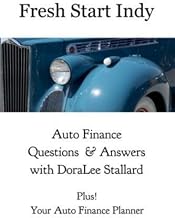 Fresh Start Indy: Auto Finance Questions & Answers with DoraLee Stallard -- Plus! Your Auto Finance Planner