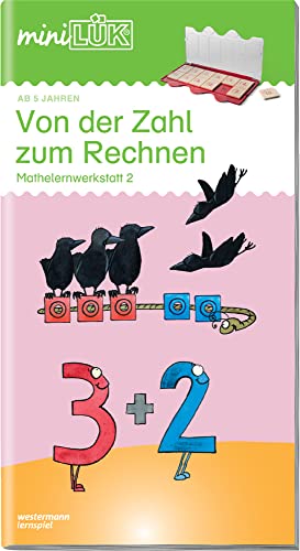 miniLÜK: Vorschule/1. Klasse - Mathematik Von der Zahl zum Rechnen: Von der Zahl zum Rechnen: Aufbauende Übungen für Kinder ab 5 Jahren (miniLÜK-Übungshefte: Vorschule)