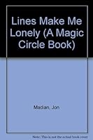 Lines make me lonely (A Magic circle book) 0663229685 Book Cover