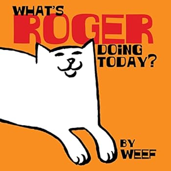 Paperback What's Roger doing today?: A day in the life of roger the cat Book