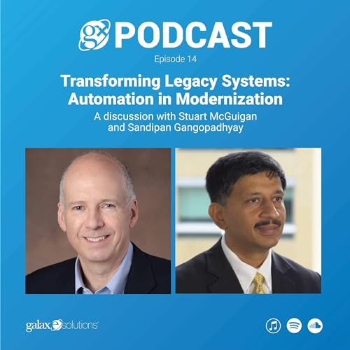 Gx Podcast 14: Transforming Legacy Systems: Automation in Modernization