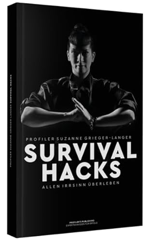 Survival Hacks: Allen Irrsinn überleben