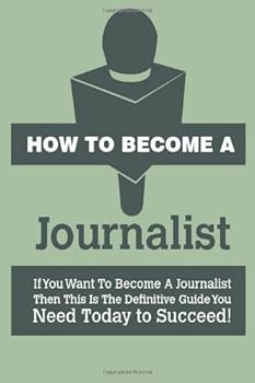 Paperback How to Become a Journalist Book
