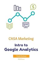 Casa Marketing: Intro to Google Analytics 1517041678 Book Cover