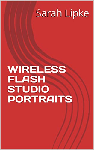 WIRELESS FLASH STUDIO PORTRAITS (English Edition)