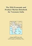  The 2016 Economic and Product Market Databook for Varanasi, India