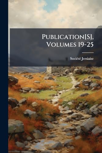 Publication[S], Volumes 19-25