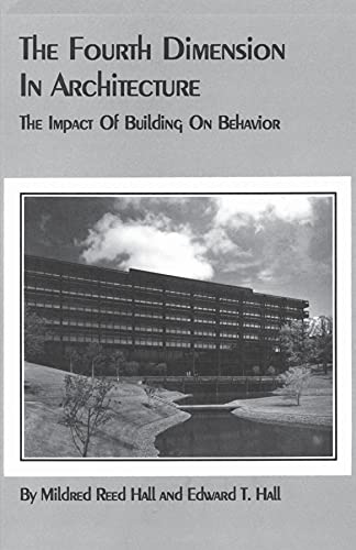 The Fourth Dimension in Architecture: The Impact of Building on Behavior (English Edition)