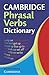 Cambridge Phrasal Verbs Dictionary