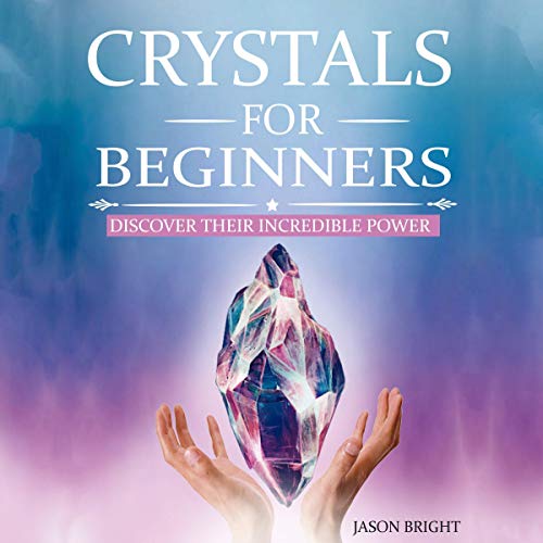Cover art for Crystals for Beginners: Discover Their Incredible Power