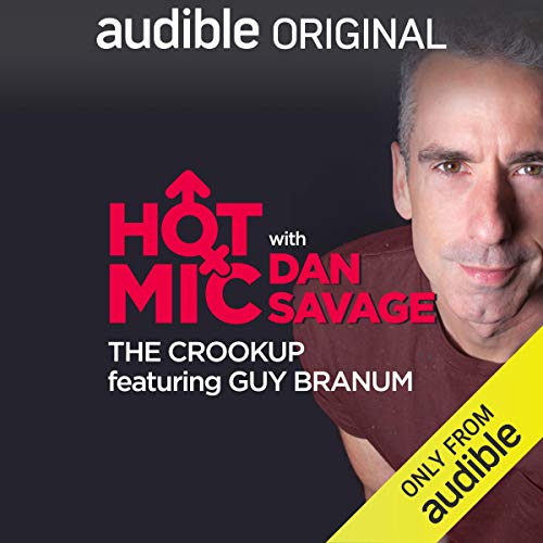 Ep. 11: The Crookup, Featuring Guy Branum (By Dan Savage, Guy Branum, Tod Kelly) episode artwork