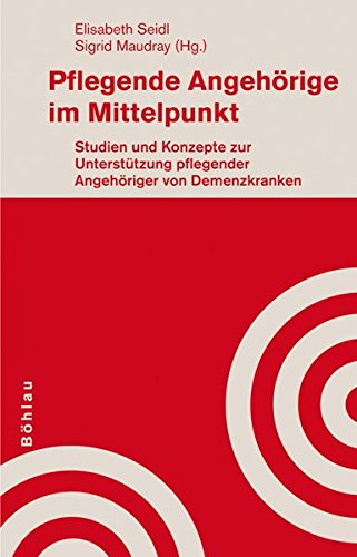 Pflegende Angehörige im Mittelpunkt: Studien und