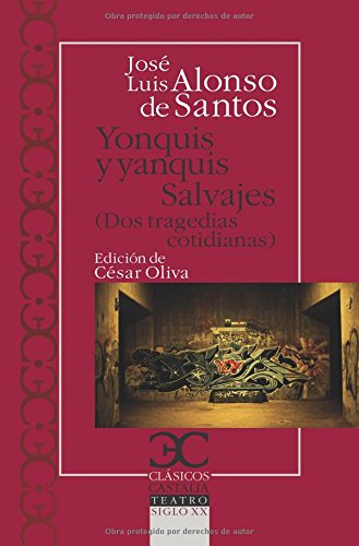 Yonquis y yanquis. Salvajes. Dos tragedias cotidianas (CLASICOS CASTALIA. C/C.) Yonquis y yanquis. Salvajes. Dos tragedias cotidianas (CLASICOS CASTALIA. C/C.)