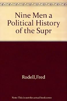 Hardcover Nine Men a Political History of the Supr Book