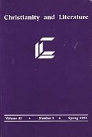 Christianity and Literature (Spring 1992) The Religious Base of Northrop Frye's Criticism; Northrop Frye on the Bible and Literature; the Mystical-Visionary Criticism of Northrop Frye; Frye and Eliot; B0055PMZ94 Book Cover