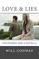 Love & Lies: Stories of the Inner Life 1512188328 Book Cover