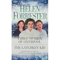 THREE WOMEN OF LIVERPOOL AND THE LATCHKEY KID. 000783487X Book Cover