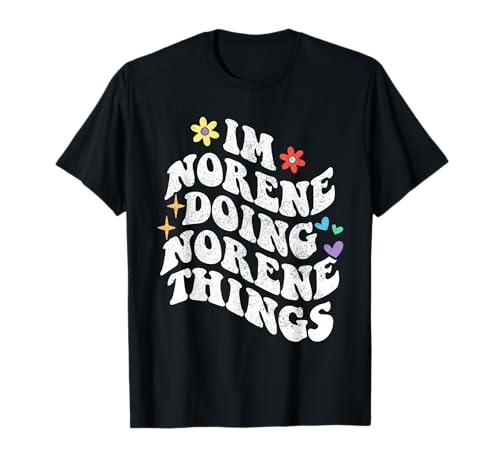 Retro Groovy Im Norene Haciendo Norene Cosas Divertidas Madre Camiseta