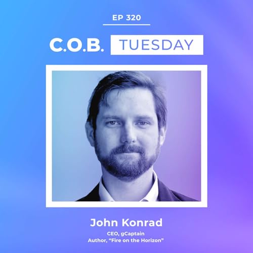 "Things Are Happening Now That Make Absolutely No Rational Sense" - John Konrad, gCaptain