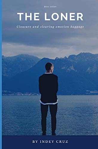 The loner: Closure, and clearing the emotional baggage