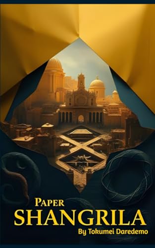 Paper Shangrila: A Believers Guide To Learning From History