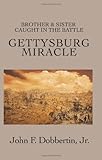  Gettysburg Miracle: Brother & Sister Caught In The Battle